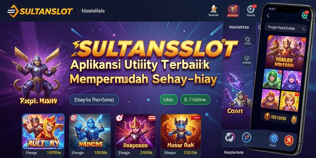 Tampilan utama SULTANSLOT dengan berbagai fitur Utility yang menarik.